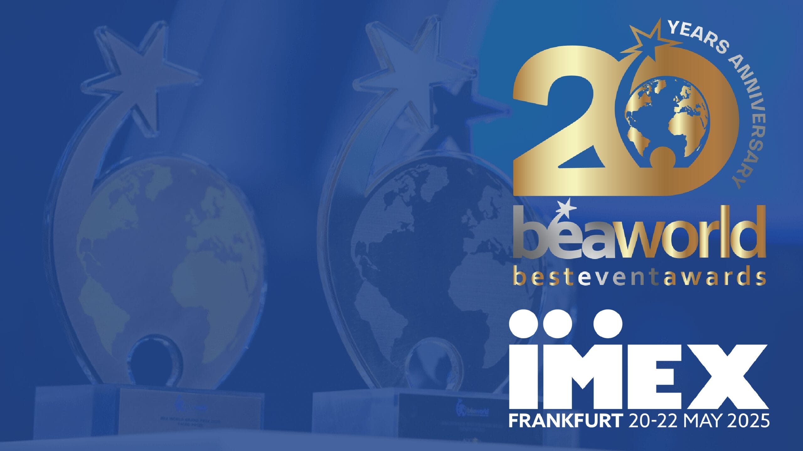 JOIN BEA WORLD AT IMEX FRANKFURT 2025: 20 YEARS OF EXCELLENCE IN EVENTS AND LIVE COMMUNICATION AT STAND A115, HALL 8